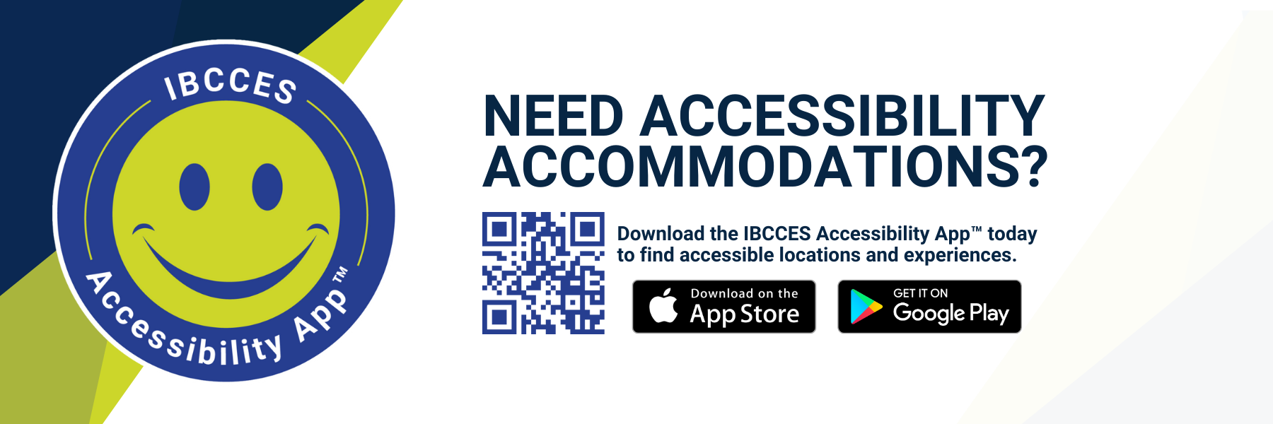 Download the IBCCES Accessibility App, available on the App Store and Google Play